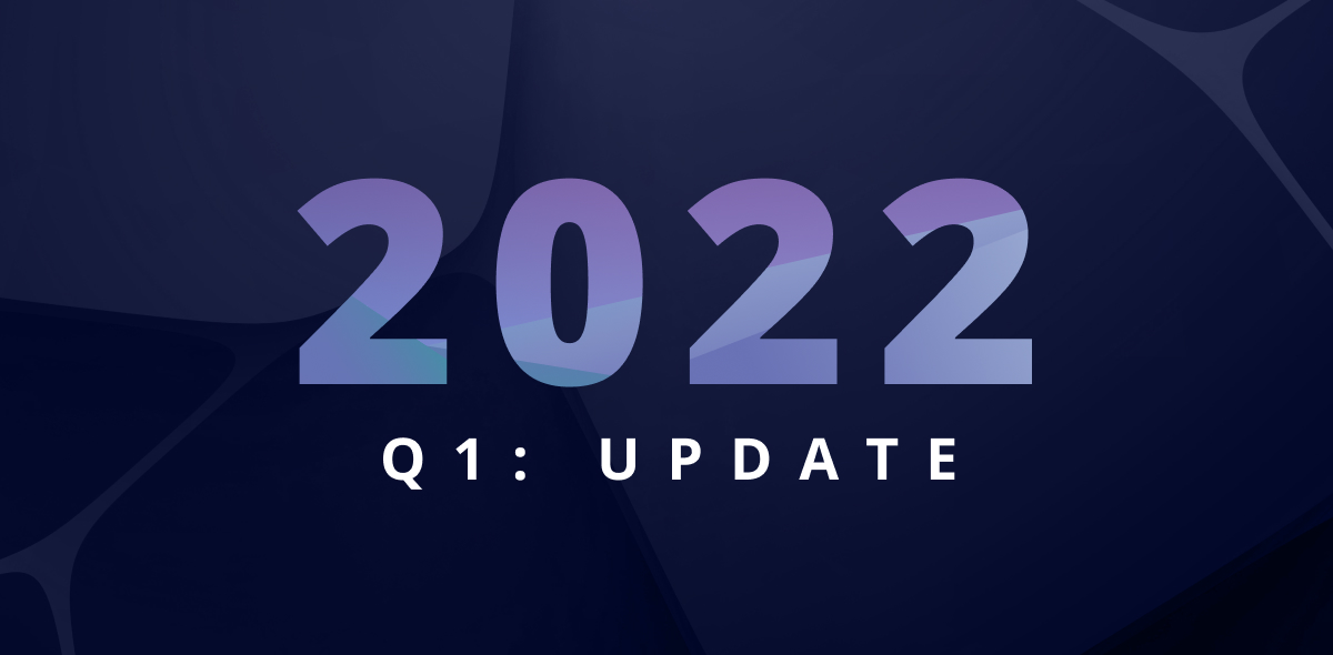 2022 Q1 Update